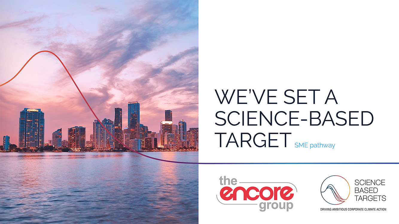 Encore joins the Science Based Targets initiative The Encore Group